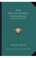 Life of George Stephenson