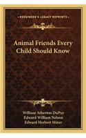 Animal Friends Every Child Should Know