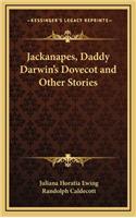 Jackanapes, Daddy Darwin's Dovecot and Other Stories
