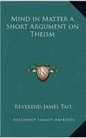 Mind in Matter a Short Argument on Theism