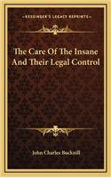 The Care of the Insane and Their Legal Control