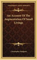 An Account of the Augmentation of Small Livings