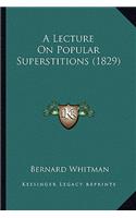 A Lecture On Popular Superstitions (1829): (English)