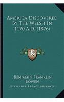 America Discovered by the Welsh in 1170 A.D. (1876)
