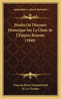 Etudes Ou Discours Historique Sur La Chute de L'Empire Romain (1848)