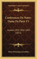 Conferences De Notre-Dame De Paris V1: Annees 1835-1836-1843 (1872)