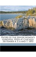 Papers of the Jewish Women's Congress. Held at Chicago, September 4, 5, 6 and 7, 1893