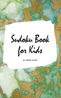 Sudoku Book for Kids - Sudoku Workbook (Large Hardcover Puzzle Book for Children)