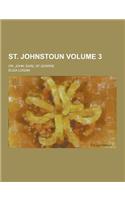 St. Johnstoun; Or, John, Earl of Gowrie Volume 3