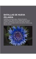 Batallas de Nueva Zelanda: Campana de Guadalcanal, Operacion Marita, Operacion Ke, Linea Gotica, Primera Batalla de El Alamein(Spanish)