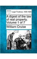 A Digest of the Law of Real Property. Volume 1 of 7: (English)
