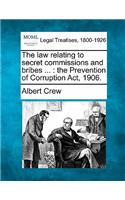 Law Relating to Secret Commissions and Bribes ...