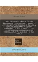 Centuria Epistolarum Anglo-Latinarum Ex Tritissimis Classicis Authoribus, Viz. Cicerone, Plinio & Textore, Selectarum