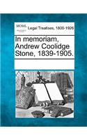 In Memoriam, Andrew Coolidge Stone, 1839-1905.: (English)