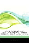 Articles on Ancient Greeks in Thessaly, Including: Hippocrates, Simonides of Ceos, Gorgias, Thargelia (Hetaera)