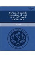 Statistical Profile Generation of Real-Time Uav-Based Traffic Data