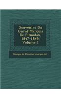 Souvenirs Du G N Ral Marquis de Pimodan, 1847-1849, Volume 1
