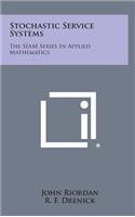Stochastic Service Systems