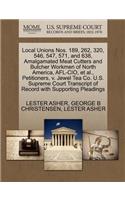 Local Unions Nos. 189, 262, 320, 546, 547, 571, and 638, Amalgamated Meat Cutters and Butcher Workmen of North America, AFL-CIO, et al., Petitioners, V. Jewel Tea Co. U.S. Supreme Court Transcript of Record with Supporting Pleadings