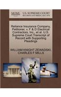 Reliance Insurance Company, Petitioner, V. F & D Electrical Contractors, Inc., Et Al. U.S. Supreme Court Transcript of Record with Supporting Pleadings