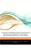 A Look at Ancient Egypt Including Cities of Pyramids, Gaza Strip, Mediterranean Sea, and More