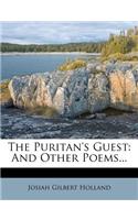 The Puritan's Guest: And Other Poems...