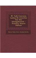 M. Tulli Ciceronis Laelius de Amicitia