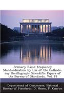 Primary Radio-Frequency Standardization by Use of the Cathode-Ray Oscillograph