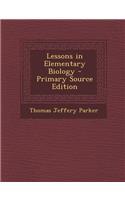 Lessons in Elementary Biology