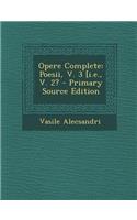 Opere Complete: Poesii, V. 3 [I.E., V. 2? - Primary Source Edition