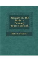 Zionism in the Bible - Primary Source Edition: (English)