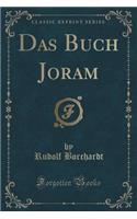 Das Buch Joram (Classic Reprint)