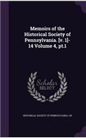 Memoirs of the Historical Society of Pennsylvania. [v. 1]-14 Volume 4, pt.1