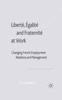 Liberté, Egalité and Fraternité at Work