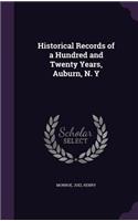 Historical Records of a Hundred and Twenty Years, Auburn, N. y