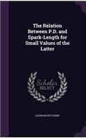 Relation Between P.D. and Spark-Length for Small Values of the Latter