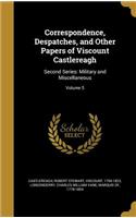 Correspondence, Despatches, and Other Papers of Viscount Castlereagh