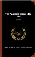 The Philippine Islands 1493-1803; Volume 1
