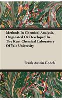 Methods in Chemical Analysis, Originated or Developed in the Kent Chemical Laboratory of Yale University