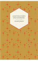 Essays In London And Elsewhere: (English)