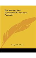 The Meaning and Mysticism of the Cross - Pamphlet