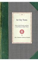 In City Tents: How to Find, Furnish, and Keep a Small Home on Slender Means