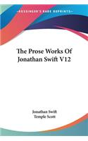 Prose Works Of Jonathan Swift V12