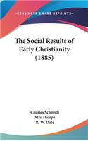Social Results of Early Christianity (1885)