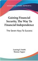 Gaining Financial Security, the Way to Financial Independence