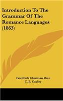 Introduction To The Grammar Of The Romance Languages (1863)