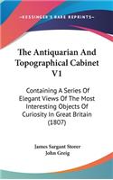 The Antiquarian And Topographical Cabinet V1