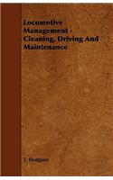 Locomotive Management - Cleaning, Driving And Maintenance