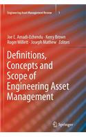 Definitions, Concepts and Scope of Engineering Asset Management