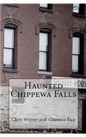 Haunted Chippewa Falls